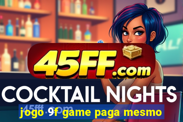 jogo 9f game paga mesmo